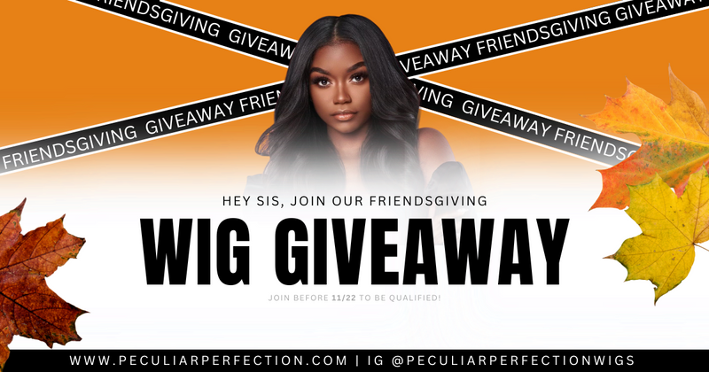 Celebrate Friendsgiving with Peculiar Perfection's Wig Giveaway!